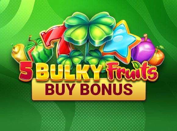 Bulky Fruits Buy Bonus