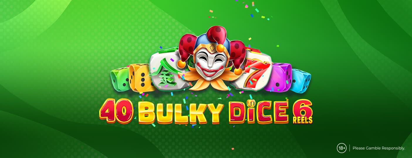 Online Casino Dice Slot 40 Bulky Dice 6 reels by Amusnet - Gaming Provider